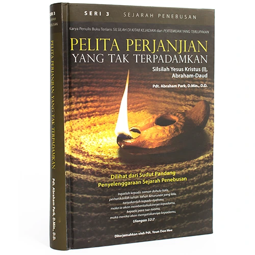 seri ketiga sejarah penebusan yang berjudul pelita perjanjian yang tak terpadamkan, silsilah Yesus Kristus bagian satu, abraham sampai daud