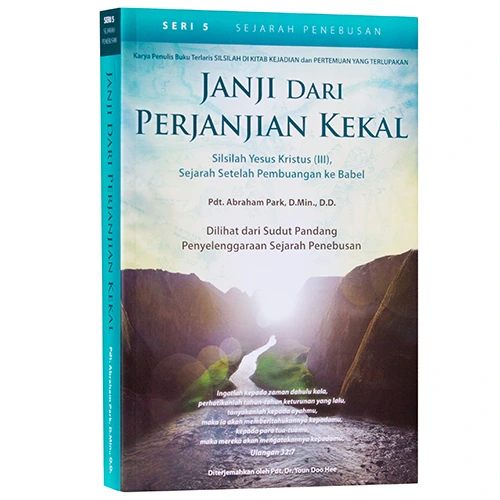 seri kelima sejarah penebusan berjudul janji dari perjanjian kekal, silsilah Yesus Kristus bagian ketiga, sejarah setelah pembuangan ke babel